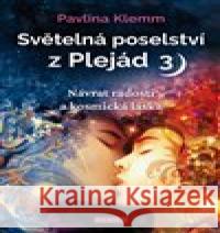 Světelná poselství z Plejád 3 Pavlína Klemm 9788076510944 Fontána - książka