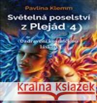 Světelná poselství z Plejád 4 Pavlína Klemm 9788076510951 Fontána - książka