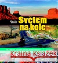 Světem na kole Martin Stiller 9788090494787  - książka