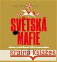 Světská mafie Jaroslav Kmenta 9788087569504 Book Kmenta - książka