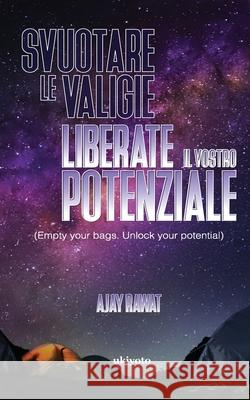 Svuotare le valigie Liberate il vostro potenziale (Edition1) Ajay Rawat 9789359202501 Ukiyoto Publishing - książka