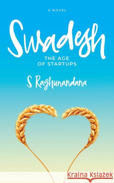 Swadesh: The Age of Startups S Raghunandana 9781913206215 Notebook Publishing - książka