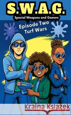 S.W.A.G. Episode Two: Turf Wars Bradford Perry   9798215733172 Bradford Perry - książka
