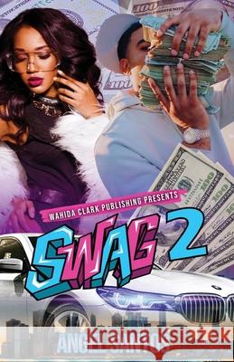 Swag II Angel Santos 9781947732452 Wahida Clark Presents Publishing, LLC - książka