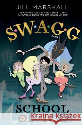 Swagg 2: School of I.C.E. Jill Marshall 9781990024955 Jill Marshall Books Ltd - książka