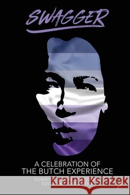 Swagger: A Celebration of the Butch Experience Rae Theodore Nat Burns 9781619295537 Flashpoint Publications - książka