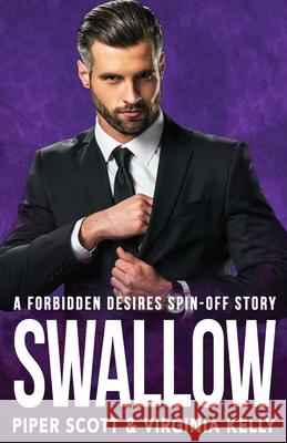 Swallow: A Forbidden Desires Spin-Off Story Virginia Kelly Piper Scott 9781086347418 Independently Published - książka