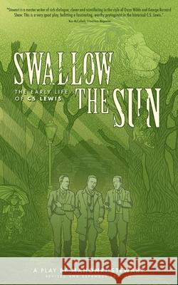 Swallow the Sun: The Early Life of C.S. Lewis Mahonri Stewart 9781723485893 Createspace Independent Publishing Platform - książka