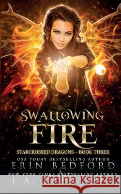 Swallowing Fire Erin Bedford 9781951958350 Embrace the Fantasy Publishing - książka