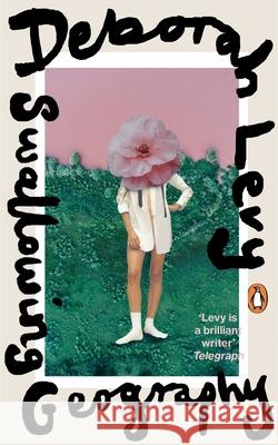 Swallowing Geography Deborah Levy 9780241400203 Penguin Books Ltd - książka