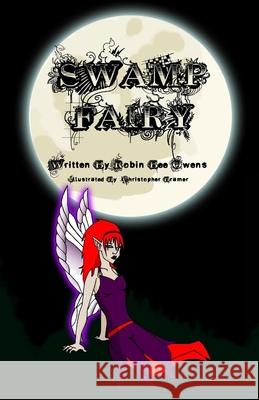 Swamp Fairy Christopher Bramer Robin Bee Owens 9781949350005 Boch Publishing L.L.C. - książka