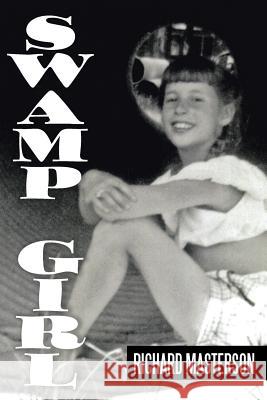 Swamp Girl Richard Masterson 9781479787272 Xlibris Corporation - książka