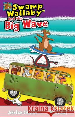 Swamp Wallaby and the Big Wave Tracey West John Eva John Eva 9781941015230 Red Sky Entertainment - książka