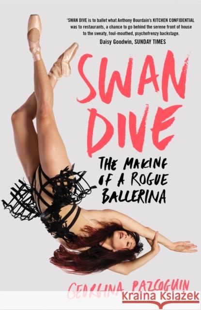 Swan Dive: The Making of a Rogue Ballerina Georgina Pazcoguin 9781529033564 Pan Macmillan - książka