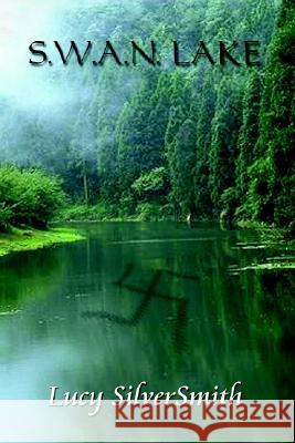 S.W.A.N. Lake Lucy Silversmith 9781410727046 Authorhouse - książka