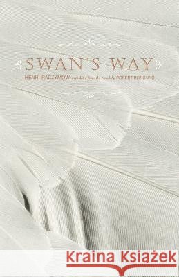 Swan's Way Henri Raczymow Robert Bononno 9780810119253 Northwestern University Press - książka