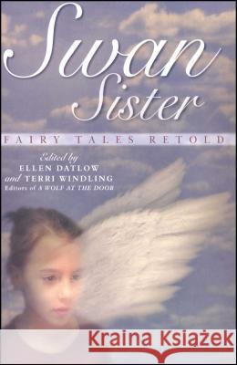 Swan Sister: Fairy Tales Retold Ellen Datlow Terri Windling 9781481401661 Simon & Schuster Books for Young Readers - książka