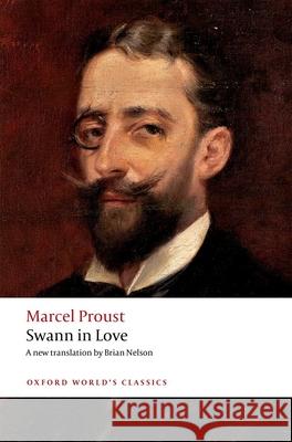 Swann in Love Marcel Proust Brian Nelson Adam Watt 9780198744894 Oxford University Press, USA - książka