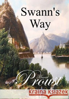 Swann's Way Marcel Proust C. K. Scott Moncrieff 9781974309160 Createspace Independent Publishing Platform - książka