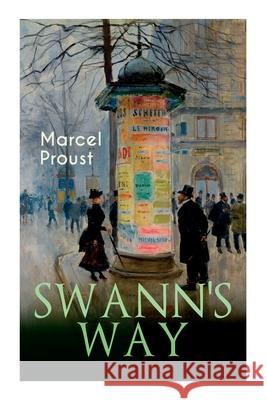 Swann's Way: In Search of Lost Time (Du Côté De Chez Swann) Marcel Proust, C K Scott Moncrieff 9788027336708 E-Artnow - książka