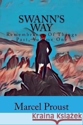 Swann's Way: Remembrance Of Things Past, Volume One Proust, Marcel 9781546873013 Createspace Independent Publishing Platform - książka