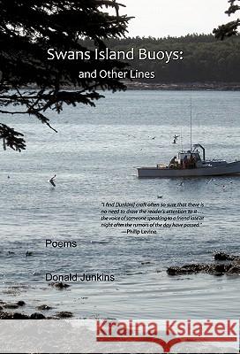Swans Island Buoys and Other Lines Donald Junkins 9781450244312 iUniverse.com - książka