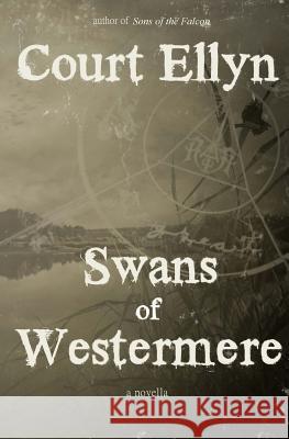 Swans of Westermere Court Ellyn 9781502706492 Createspace - książka