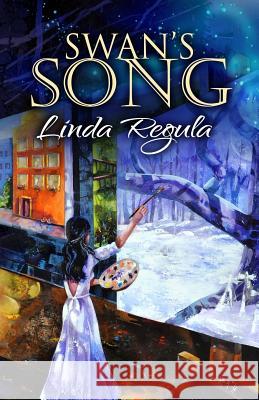 Swan's Song Linda Regula 9781492150589 Createspace - książka