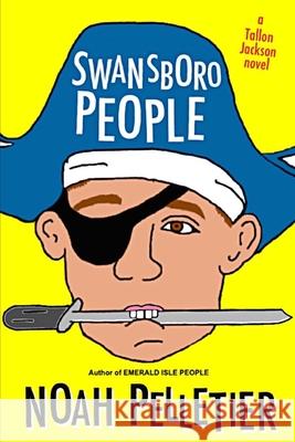 Swansboro People: An Underdog Story Noah Pelletier 9781719071116 Createspace Independent Publishing Platform - książka