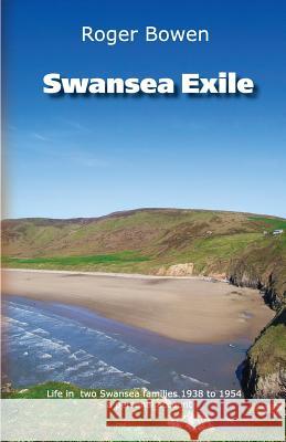Swansea Exile MR Roger Bowen 9781500760199 Createspace - książka