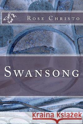 Swansong Rose Christo 9781490520285 Createspace - książka