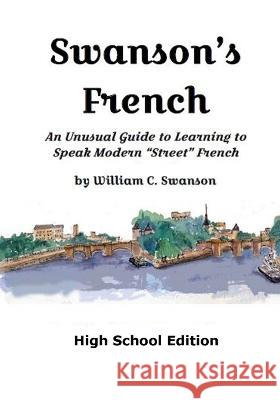 Swanson's French, High School Edition William C Swanson   9781088194300 IngramSpark - książka