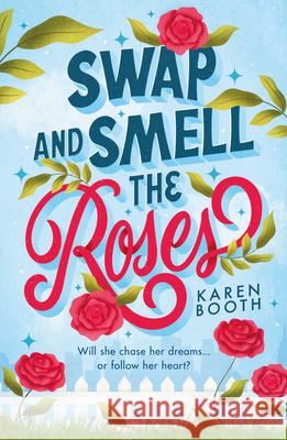 Swap And Smell The Roses Karen Booth 9780263322859 HarperCollins Publishers - książka