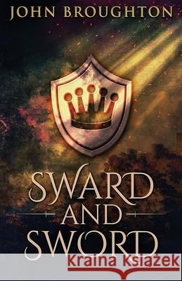 Sward And Sword: The Tale Of Earl Godwine John Broughton 9784867478653 Next Chapter - książka