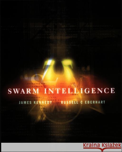 Swarm Intelligence James Kennedy Russell C. Eberhart Yuhui Shi 9781558605954 Morgan Kaufmann Publishers - książka