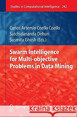 Swarm Intelligence for Multi-Objective Problems in Data Mining Coello Coello, Carlos 9783642036248 Springer - książka