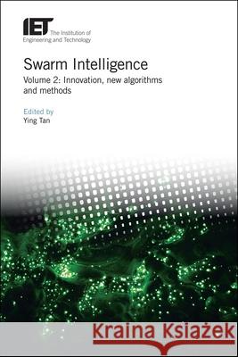 Swarm Intelligence: Innovation, New Algorithms and Methods Ying Tan 9781785616297 Institution of Engineering & Technology - książka