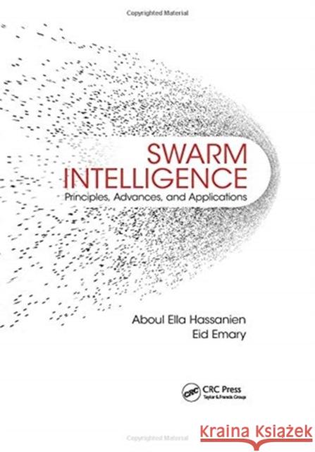 Swarm Intelligence: Principles, Advances, and Applications Aboul Ella Hassanien Eid Emary 9780367737542 CRC Press - książka