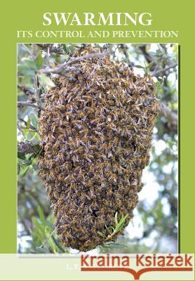 Swarming and Its Control and Prevention Snelgrove, L. E. 9780905652399 Bee Books New & Old - książka