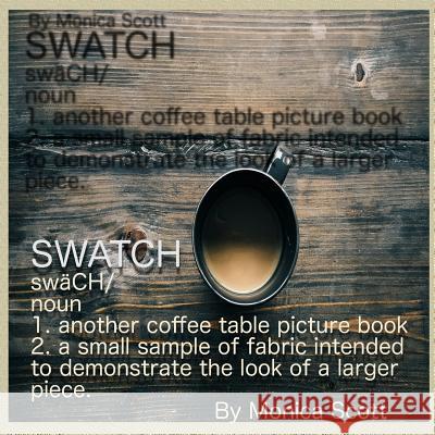 Swatch: Another Coffee Table Picture Book Game Monica V. Scott 9781541257245 Createspace Independent Publishing Platform - książka