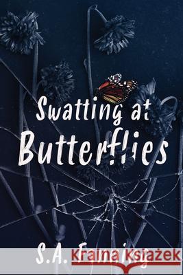 Swatting at Butterflies S. A. Fanning 9781953491350 Immortal Works LLC - książka