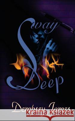 Sway Deep Dempsey James 9781535563871 Createspace Independent Publishing Platform - książka