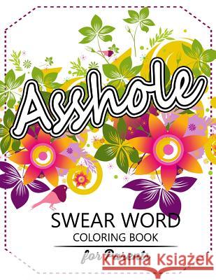 Swear Word coloring Book for Parents: Adult coloring books, Unleash your inner-parent! Rudy Team 9781535022071 Createspace Independent Publishing Platform - książka