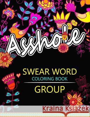 Swear Word coloring Book Group: Insult coloring book, Adult coloring books Rudy Team 9781535021340 Createspace Independent Publishing Platform - książka