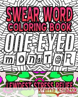 Swear Word Coloring Book: Lewdest Stress Relief Crude Carol Swear Word Coloring Book 9781530398720 Createspace Independent Publishing Platform - książka