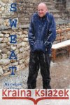 Sweat Warwick Allen 9780595337187 iUniverse