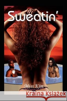 Sweatin' Kim Mis 9781418443436 Authorhouse - książka