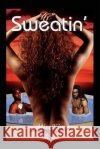 Sweatin' Kim Mis 9781418443436 Authorhouse