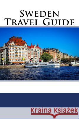 Sweden Travel Guide Benjamin Castle 9781986904421 Createspace Independent Publishing Platform - książka