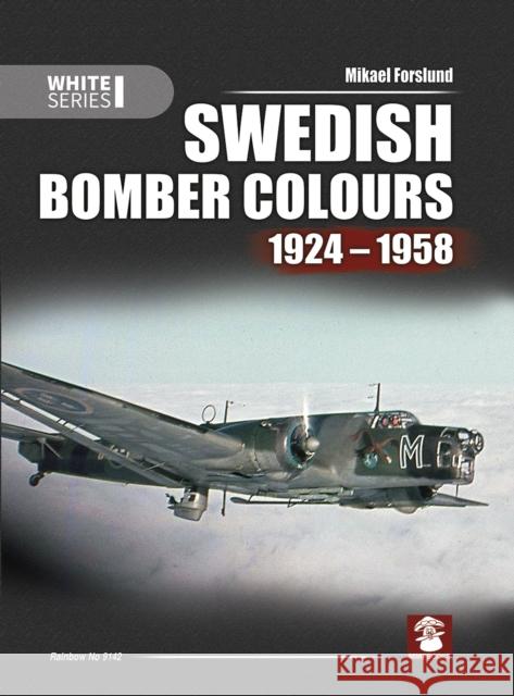 Swedish Bomber Colours 1924-1958 Mikael Forslund Karolina Holda 9788365958372 MMP - książka
